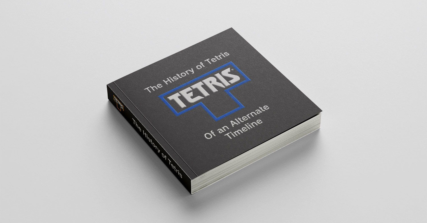 A small square book on a white background. The cover of the book is black and has the following title in white text, 'The History of Tetris: Of an Alternate Timeline'. A simplified version of the Tetris logo is used in between the title and subtitle.